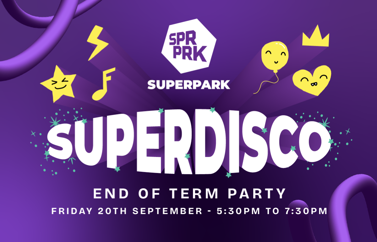 SuperPark SuperDisco - End of Term Party